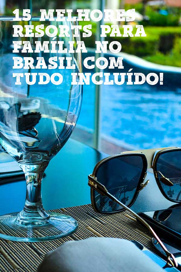 15 melhores resorts para familia no Brasil pinterest