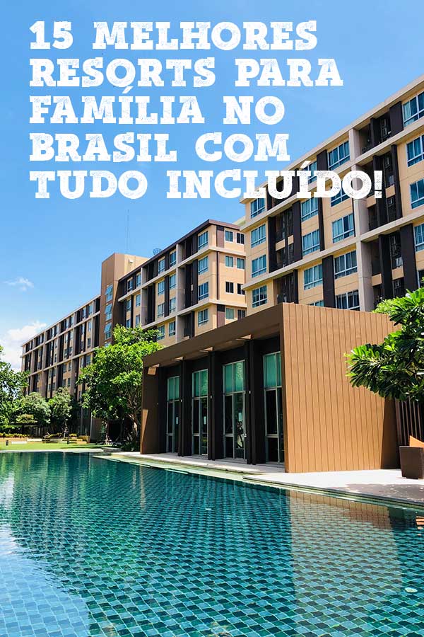 15 melhores resorts para familia no Brasil pinteterest 2
