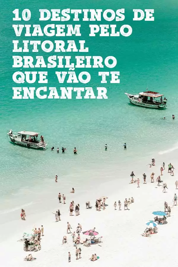 10 destinos de viagem pelo litoral brasileiro que vao te encantar pinterest2